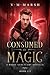 Consumed by Magic: A Magic Sanctuary Novella (The Magic Sanctuary Trilogy)