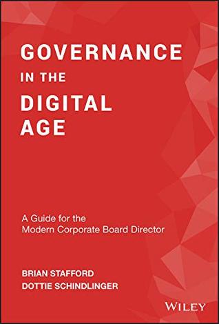 Governance in the Digital Age: A Guide for the Modern Corporate Board Director (Kindle Edition)