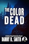 The Color Dead: A...