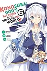 Konosuba: God's Blessing on This Wonderful World! Manga, Vol. 6