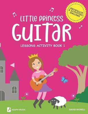 Little Princess Guitar Lessons Activity Book 1 (Little Princess Music Lessons Activity Books)