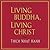 Living Buddha, Living Christ