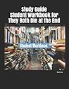 Study Guide Student Workbook for They Both Die at the End