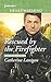 Rescued by the Firefighter (Shores of Indian Lake #10)