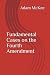Fundamental Cases on the Fourth Amendment by Adam J. McKee