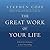 The Great Work of Your Life: A Guide for the Journey to Your True Calling