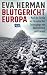 Blutgericht Europa: Karl der Große als Ursache für den Untergang Deutschlands und Europas (German Edition)