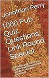 1000 Pub Quiz Questions: Link Round Special: 86 challenging linked quiz rounds from a Mastermind and Brain of Britain contestant (1000 quiz questions Book 2) 1000 Pub Quiz Questions: Link Round Special: 86 challenging linked quiz rounds from a Mastermind and Brain of Britain contestant (1000 quiz questions Book 2)