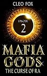 Episode 2: Mafia Gods: The Curse of Ra (Mafia Gods Serial #2)