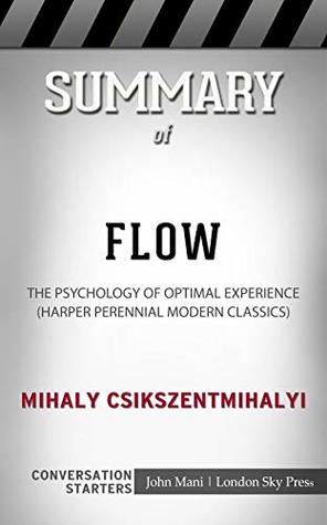 Summary of Flow: The Psychology of Optimal Experience (Harper Perennial Modern Classics): Conversation Starters