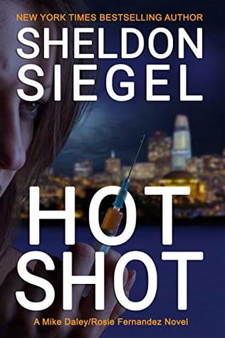 Hot Shot (Mike Daley/Rosie Fernandez Mystery #10)