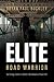 The Elite Road Warrior by Bryan Paul Buckley