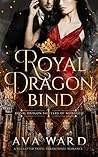 Royal Dragon Bind by Ava Ward
