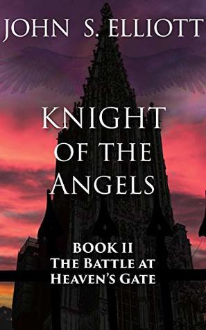 The Battle at Heaven's Gate (Knight of the Angels Book 2)