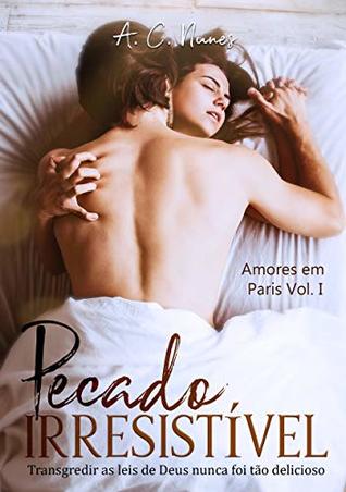 Pecado Irresistível (AMORES EM PARIS Livro 1) (Portuguese Edition)