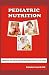 Pediatric Nutrition: Essent...