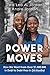 Power Moves: How We Went Fr...