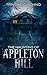 The Haunting of Appleton Hill