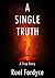 A Single Truth: A True Story (Kindle Single)