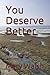 You Deserve Better: How to leave an abusive relationship