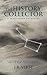 The History Collector: A Tranthaean Adventure (The Tranthaean Adventures)