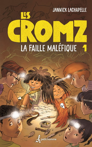 Les Cromz, tome 1  - La faille maléfique