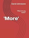 'More': 'What do ...