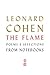 The Flame: Poems and Selections from Notebooks