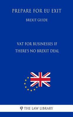 VAT for businesses if there's no Brexit deal - Prepare for EU Exit (Brexit Guide)