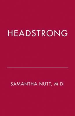 Headstrong: The Unfinished Business of Women Everywhere