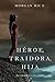 Héroe, Traidora, Hija (De Coronas Y Gloria #6)