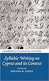 Syllabic Writing on Cyprus and its Context