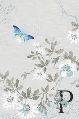 Christian Bible Study Prayer Journal - Serenity Butterfly in Flight - Letter P: Monogramed Praise and Worship Religious Devotional Sermon Notebook