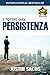 Il potere della persistenza