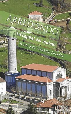 ARREDONDO: La capital del mundo (Spanish Edition)