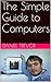 The Simple Guide to Computers
