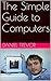 The Simple Guide to Computers