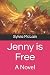Jenny is Free: A Novel (Spinning Jenny)