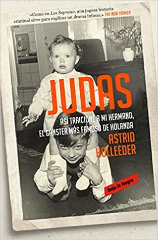 Judas: Así traicioné a mi hermano, el gángster más famoso de Holanda