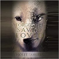 Forgotten Saved Loved Nightfall 2 By Violet Samuels