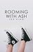 Rooming With Ash by Zee King