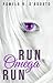 Run, Omega, Run