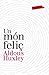 Un món feliç by Aldous Huxley