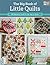 The Big Book of Little Quilts: 51 Patterns, Small in Size, Big on Style