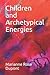 Children and Archetypical Energies by Marianne Rose Dupont