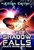 The Shadow Falls: Galactic Sentinel - Book Three