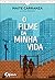 O Filme da Minha Vida