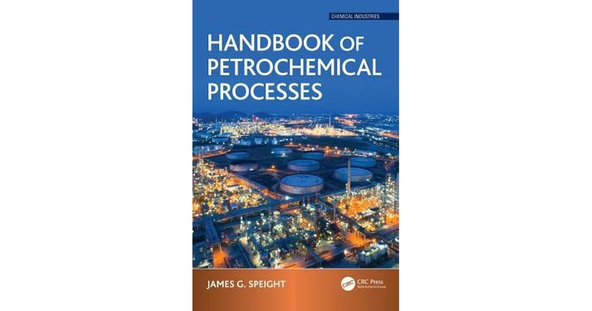 Handbook of Petrochemical Processes by James