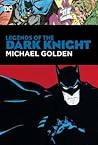 Legends of the Dark Knight: Michael Golden Legends of the Dark Knight: Michael Golden