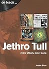 Jethro Tull: Every album, every song (On Track)